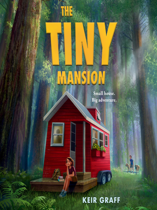 Title details for The Tiny Mansion by Keir Graff - Available